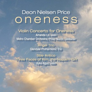 PRICE, D.N.: Violin Concerto for Oneness / Angel Trio / Stile Antico / 3 Faces of Kim, the Napalm Girl (Amanda Lo, Ayke, Price)