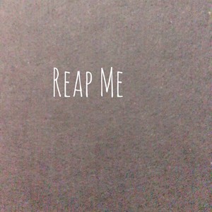 Reap Me