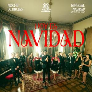 Hoy es Navidad (feat. Noche de brujas & Kanela) (Special Version)