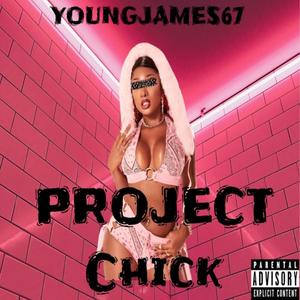 Project Chick (Explicit)