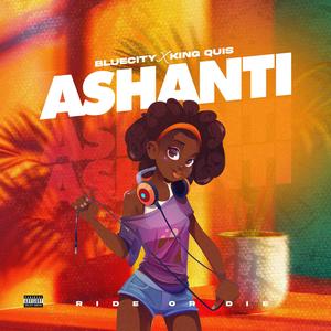 Ashanti (Ride or Die) (feat. King Quis) [Explicit]