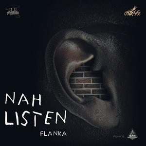 Nah Listen (Freestyle) (feat. Flanka Dan) [Explicit]