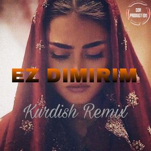 Kurdish _Ez dımırım_ Samet Navdar (Explicit)