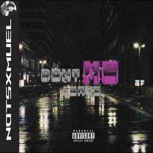 Dont Leave Me (Explicit)