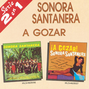 A Gozar/Sonora Santanera