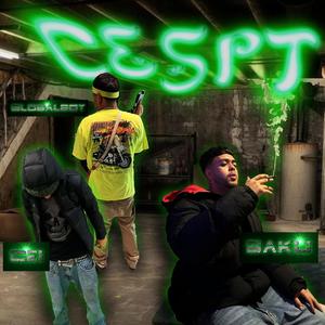 CESPT (feat. GlobalBoy Da Glowop, CEI & Onemillionkisses) [Explicit]