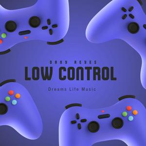 Low Control (feat. Dany Reyes)