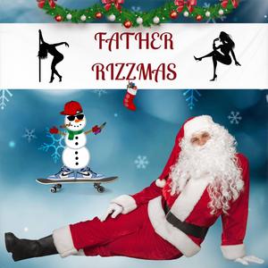 Father Rizzmas