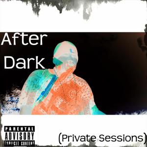 After Dark (Private Sessions) [Explicit]