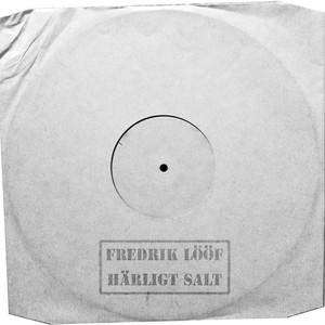 Fredrik Lööf - Härligt Salt