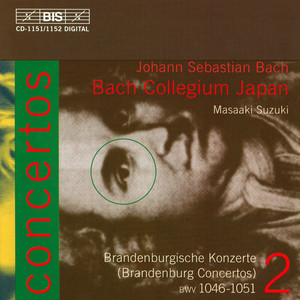 Bach, J.S.: Concertos, Vol. 2 (Brandenburg Concertos, BWV 1046-1051) (约翰·塞巴斯蒂安·巴赫：协奏曲 第2卷  （勃兰登堡协奏曲, 作品1046 -1051))