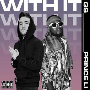 With It (feat. Prince Li) (Explicit)