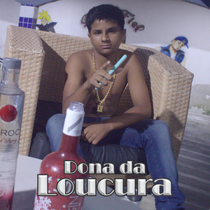 Dona da Loucura (Explicit)