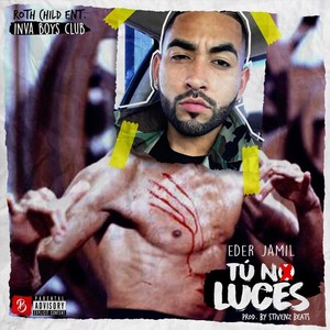 Tu No Luces (Explicit)