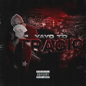 Tragic (Explicit)