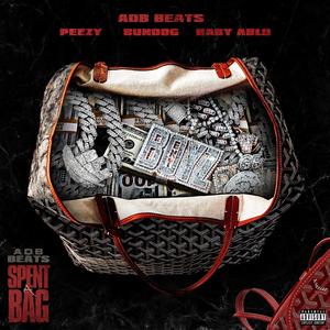 Spent A Bag (feat. Peezy Te, Bundog & Baby Ablo) [Explicit]