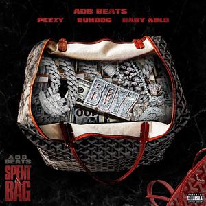 Spent A Bag (feat. Peezy Te, Bundog & Baby Ablo) (Explicit)