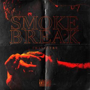 Smoke Break(feat. TopTier Deluxe) (Explicit)