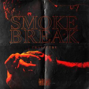 Smoke Break (feat. TopTier Deluxe) [Explicit]