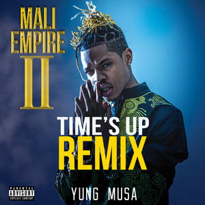 Mali Empire II Time's up (Remix|Explicit)