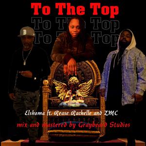To The Top(feat. Rease Rachelle & ZMC)