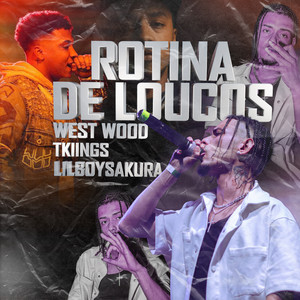 ROTINA DE LOUCOS