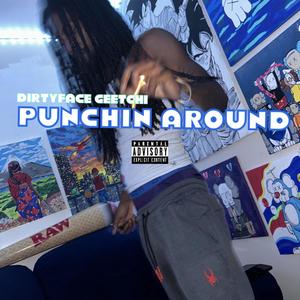 Punchin Around (Explicit)