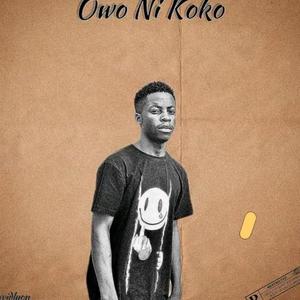 Owo Ni koko (Explicit)