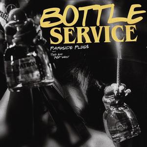 Bottle Service (feat. Tino Kay & FBP West) [Explicit]