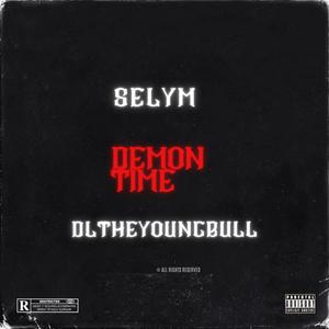 DEMON TIME(feat. DLTHEYOUNGBULL) (Explicit)
