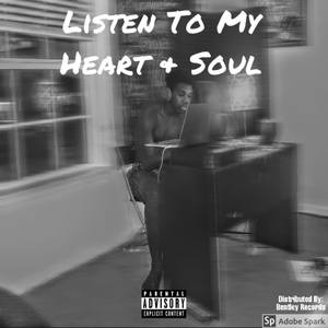 Listen To My Heart & Soul