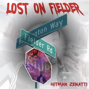 Lost On Fielder (Explicit)