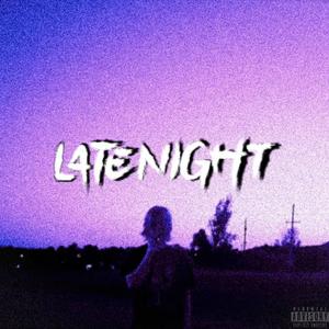 LATE NIGHT (Explicit)