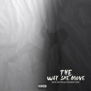 The Way She Move (Explicit)