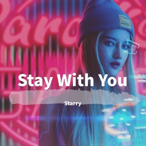 Stay With You