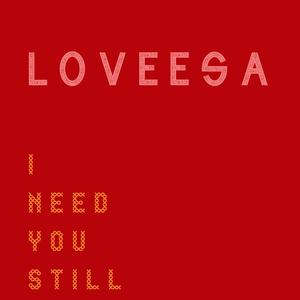 i need you still - loveesa - qq音樂-千萬正版音樂海量無損曲庫新歌