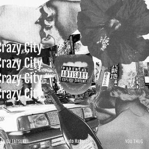 Crazy City (Explicit)