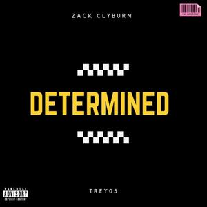 DETERMINED (feat. Trey05) [Explicit]