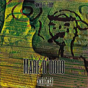 Mare d'odio (feat. 3ddy) (Explicit)