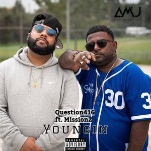 Youngin (feat. Question416 & MissionZ) (Explicit)