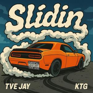 Slidin (feat. KTG) (Explicit)