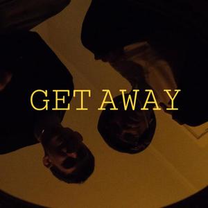 GET AWAY (Explicit)