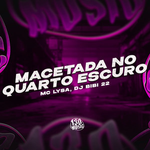 Macetada No Quarto Escuro (Explicit)