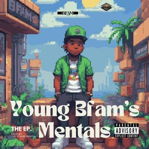 Young Bfam's Mentals (Explicit)