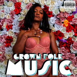 GROWN FOLK MUSIC (Explicit)