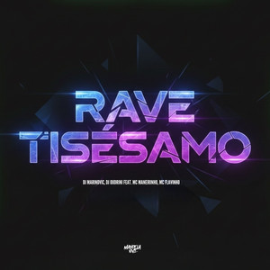 Rave Tisésamo (feat. MC Maneirinho & MC Flavinho) (Explicit)