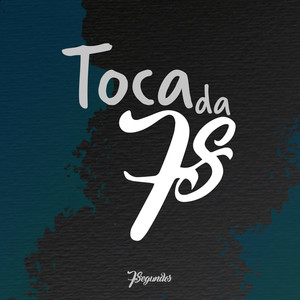 Toca da 7s: Teu Medo (Explicit)