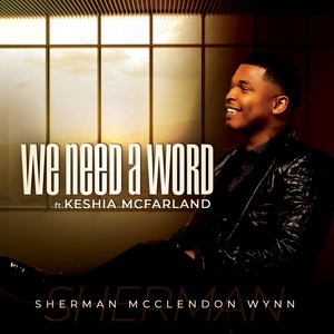 We Need a Word (feat. Keshia McFarland)