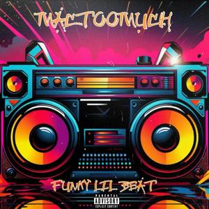 Funky lil beat (Mac Toomuch) (Explicit)