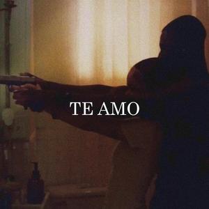 TE AMO